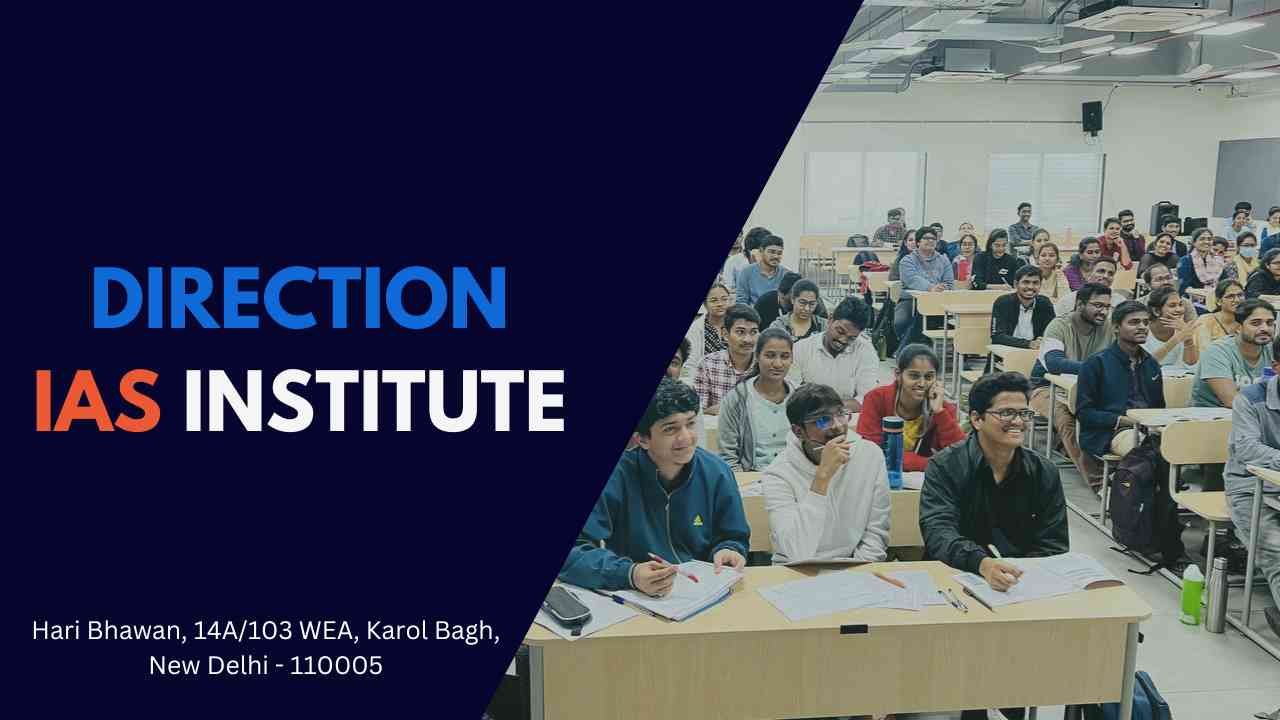 Direction IAS Institute Academy Delhi